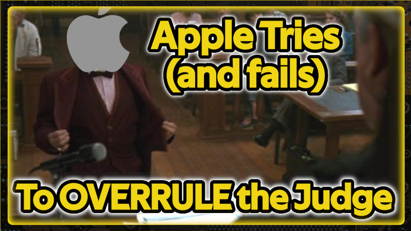 Apple Tried Overruling the Judge